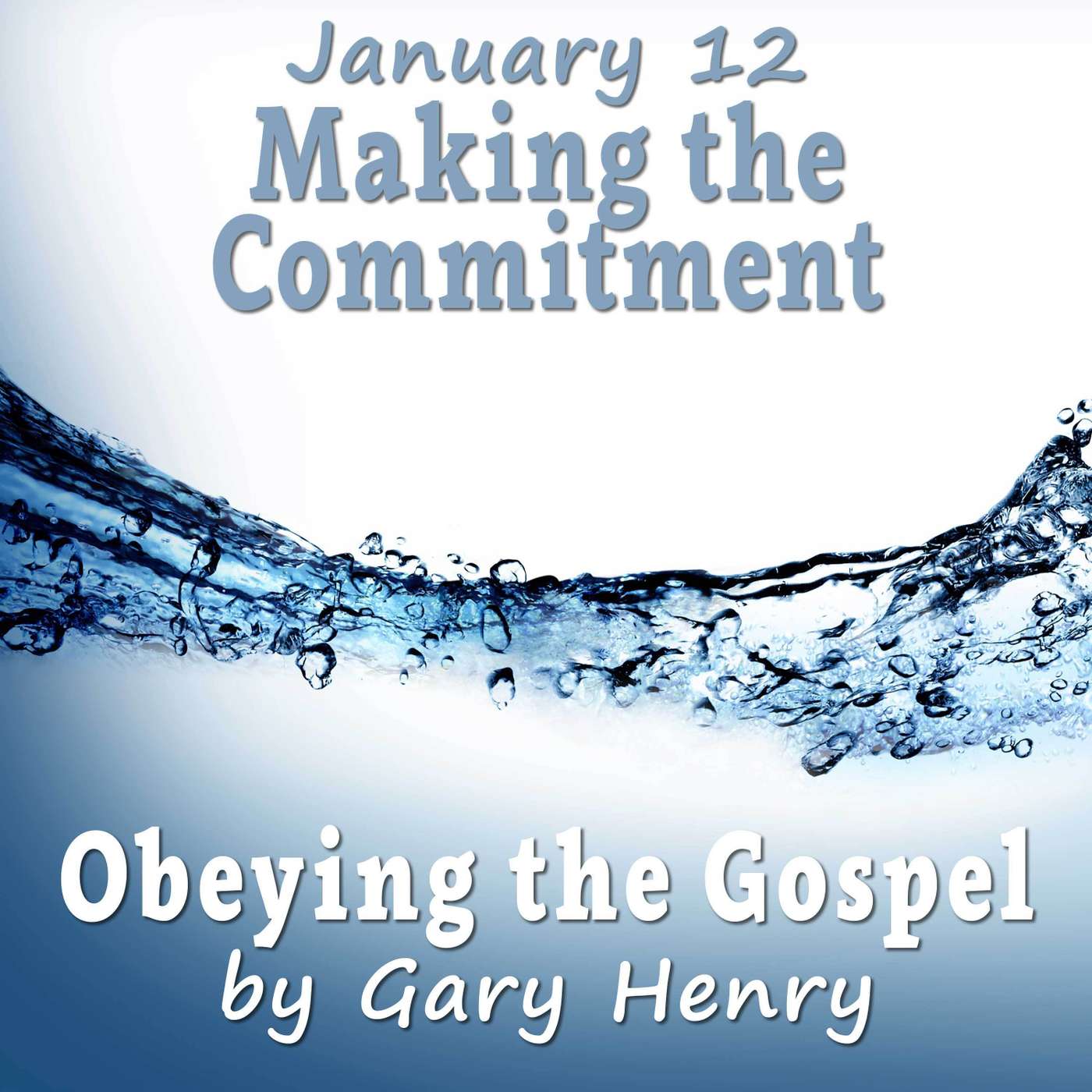 Making the Commitment (January 12)