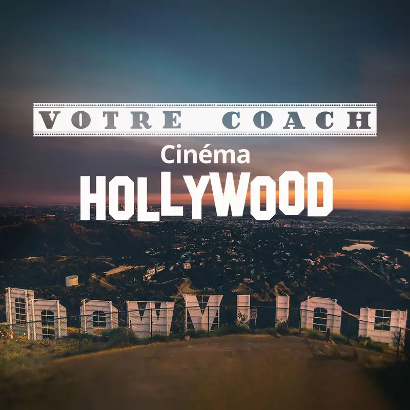 Votre Coach Cinéma Hollywood