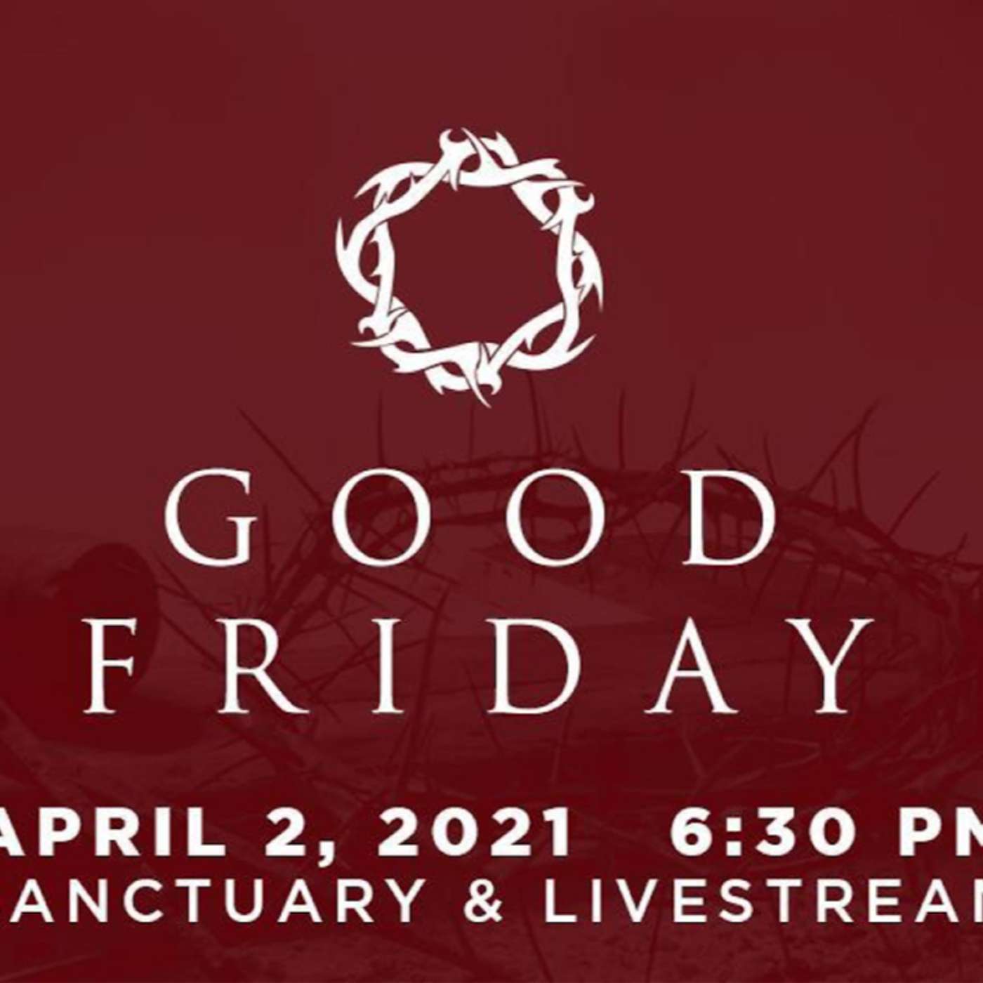 Good Friday Service 2021 episode artwork