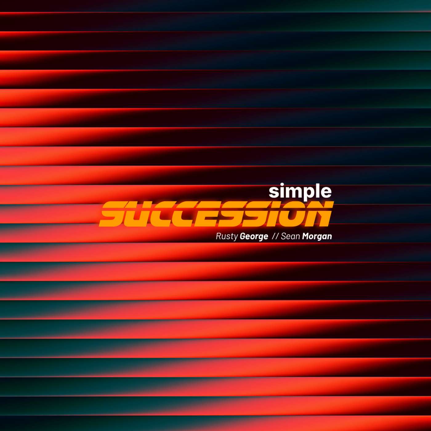 SIMPLE SUCCESSION // ep.6 Sean Morgan on Mission Focus, Timeline, and Avoiding Transition Landmines episode artwork