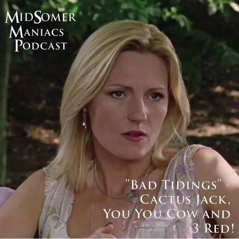 Episode 30 - "Bad Tidings" - Cactus Jack, You You Cow and 3 Red!