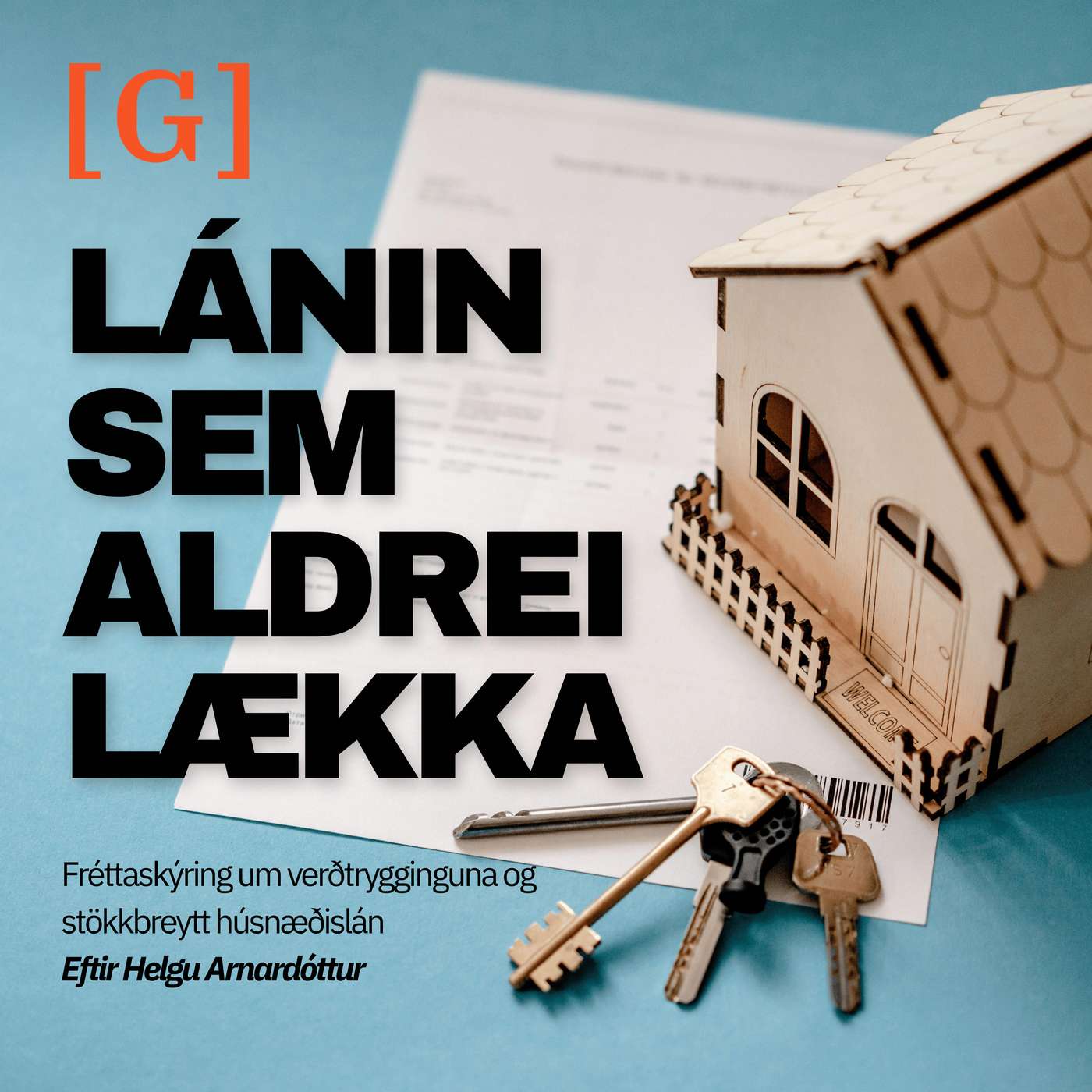 Verðtryggðu lánin sem aldrei lækka: Fréttaskýring á mannamáli