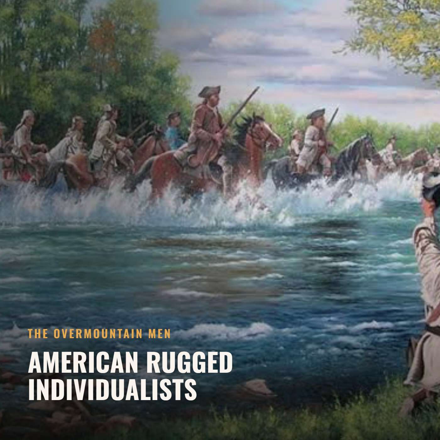 The Overmountain Men: American Rugged Individualists episode artwork