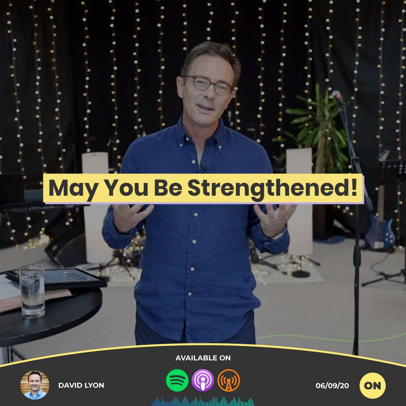 May You Be Strengthened! | David Lyon | 06/09/20 | Online