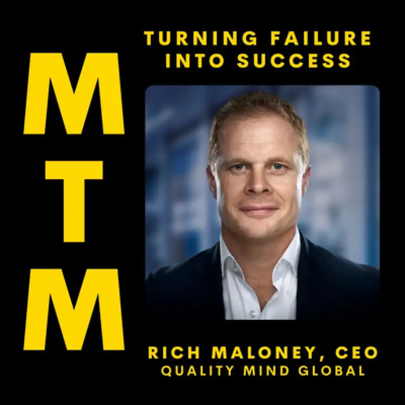 Turning Failure into Success with QMG CEO Rich Maloney