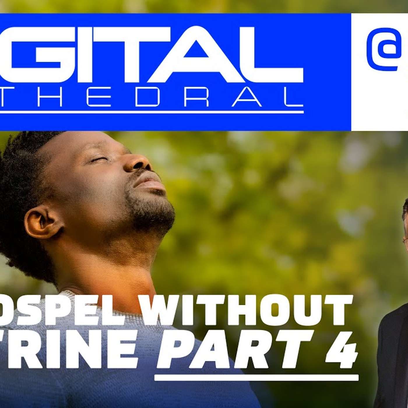 The Gospel Without Doctrines: Part 4 episode artwork