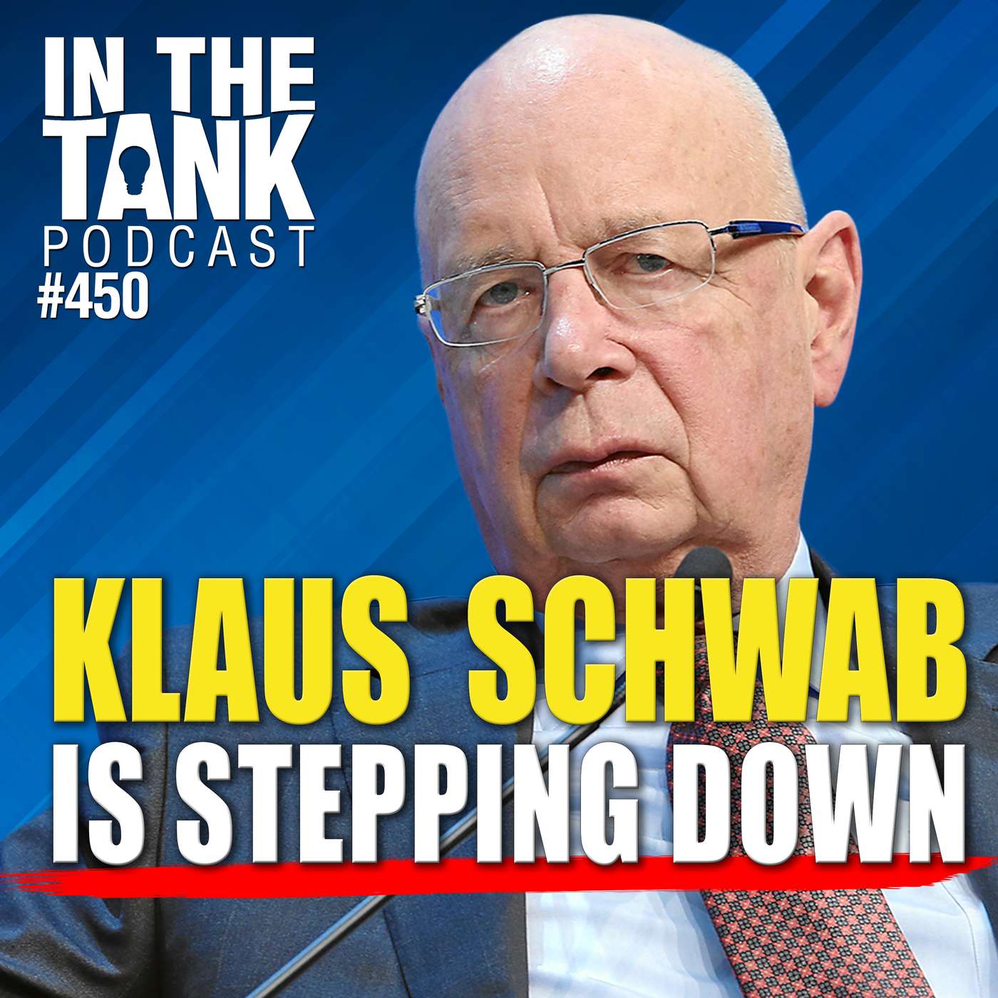 Klaus Schwab is Stepping Down - In The Tank #450