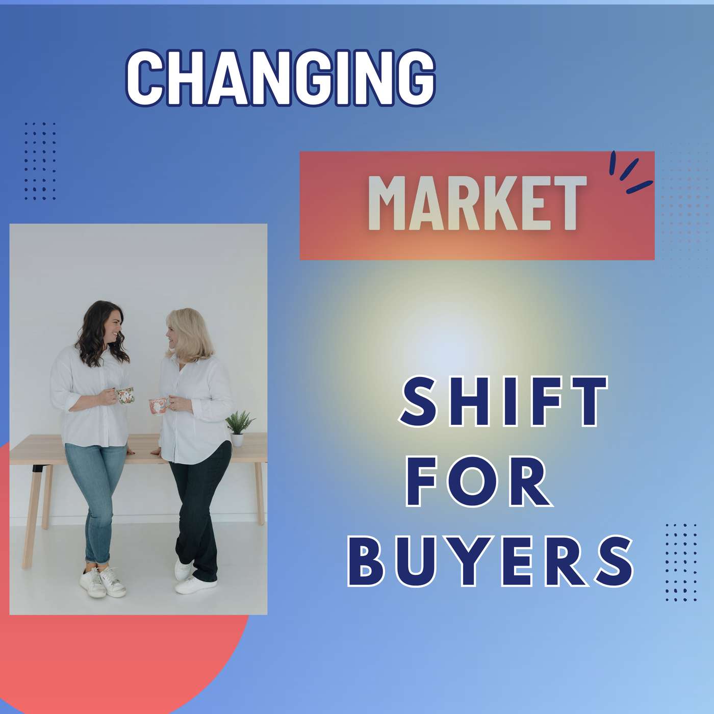 What a Changing Real Estate Market Means for Buyers and Investors episode artwork