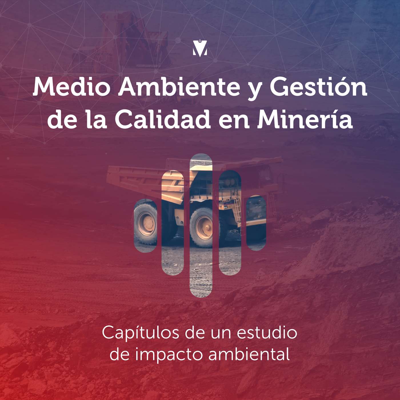 3 - MEDIO AMBIENTE Y GESTIÓN DE LA CALIDAD EN MINERÍA: Capítulos de un estudio de impacto ambiental episode artwork