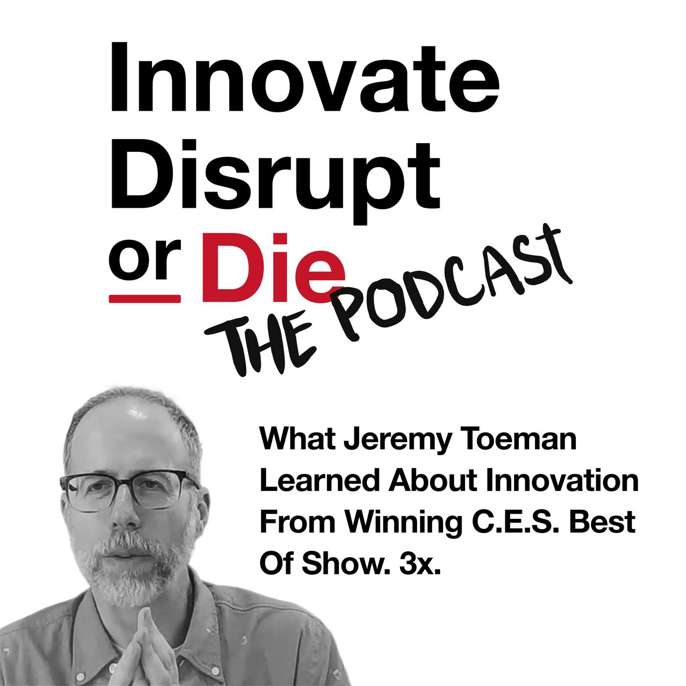 Innovate, Disrupt, or Die!