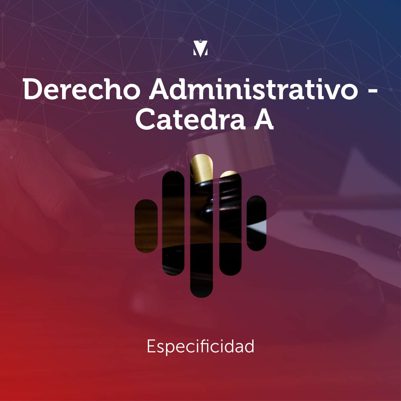 4 - DERECHO ADMINISTRATIVO - CÁTEDRA A: Especificidad episode artwork
