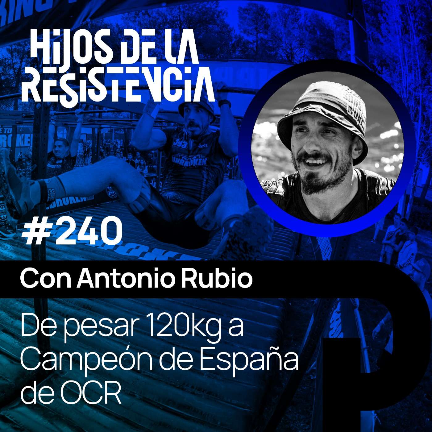 #240 De pesar 120kg a Campeón de España de OCR, con Antonio Rubio