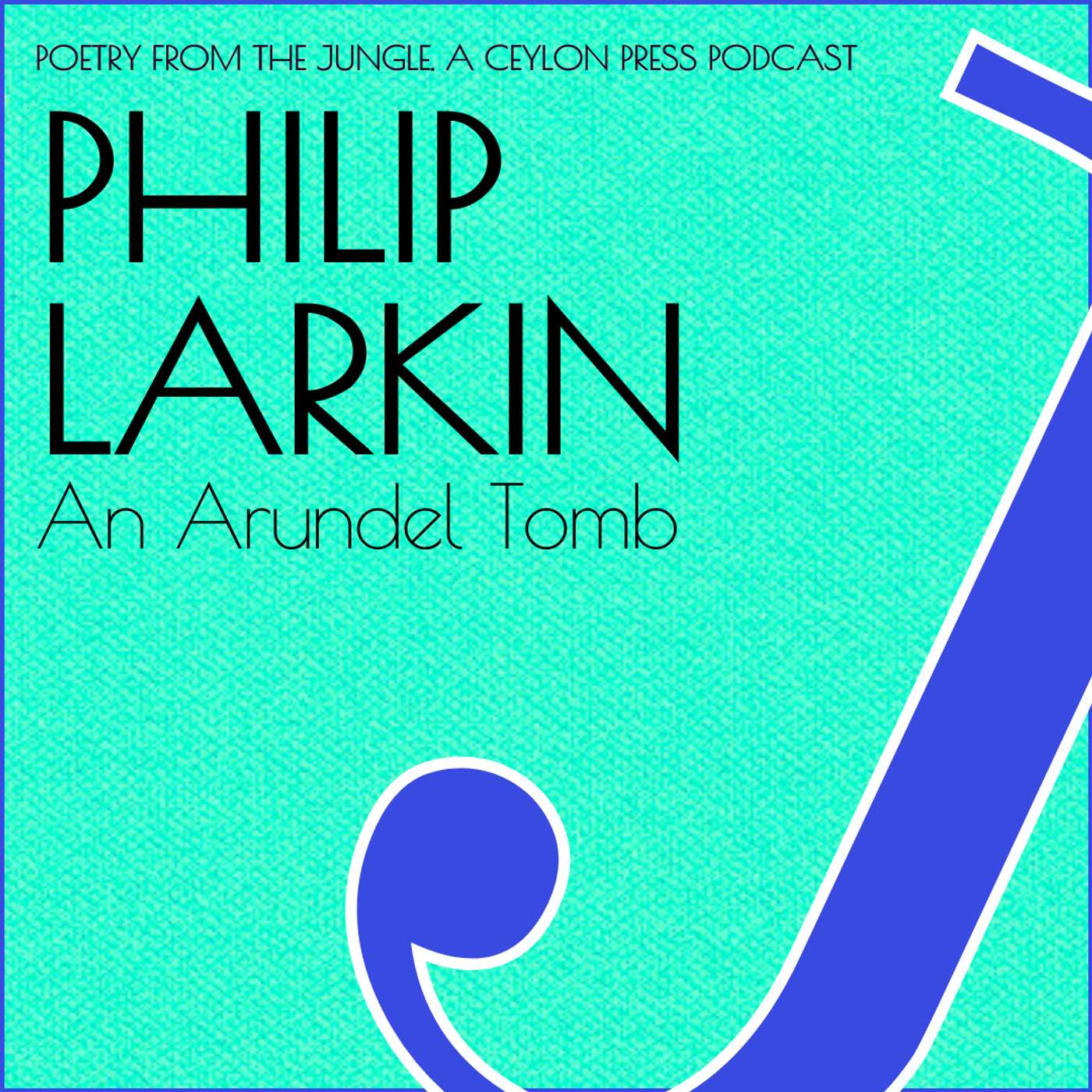 Philip Larkin.  An Arundel Tomb. episode artwork