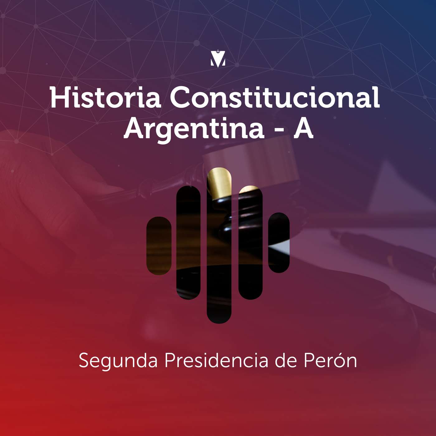 22 - HISTORIA CONSTITUCIONAL ARGENTINA: Segunda Presidencia de Perón episode artwork