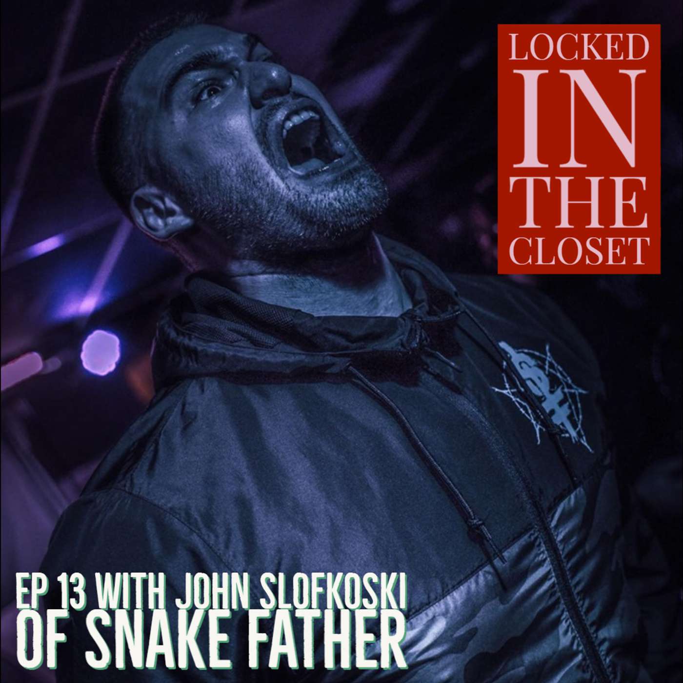 Locked In The Closet: Ep 13 with John Slofkoski of Snake Father