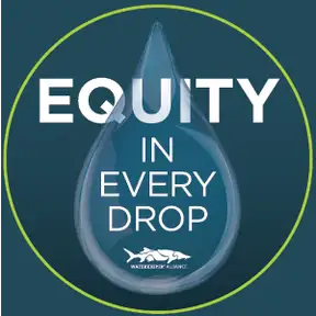 Equity In Every Drop - A Waterkeeper Alliance Podcast 