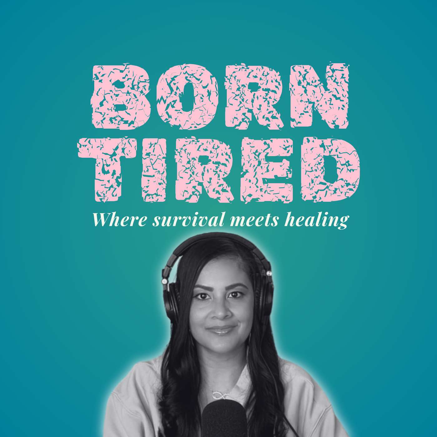 Born Tired: Where Survival Meets Healing