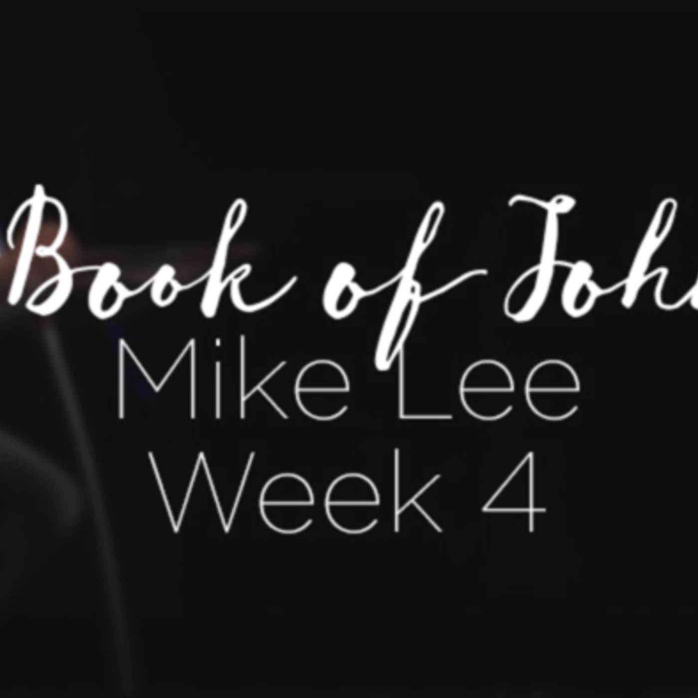 Week Four - Jesus Prayed for me