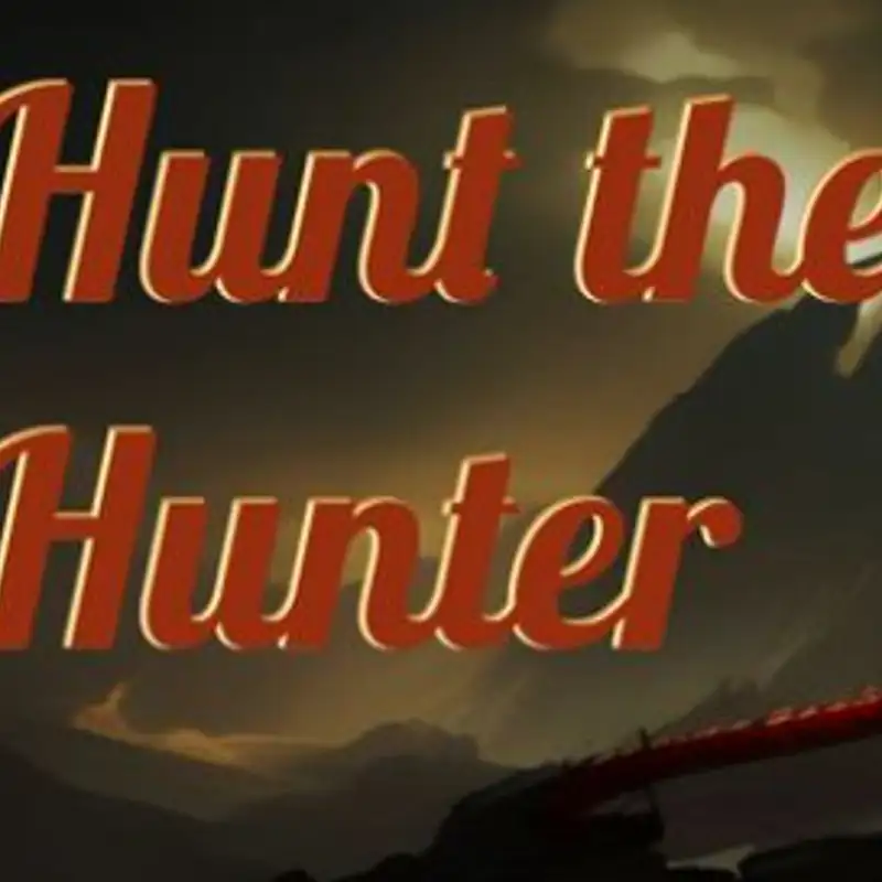 Hunt the Hunter