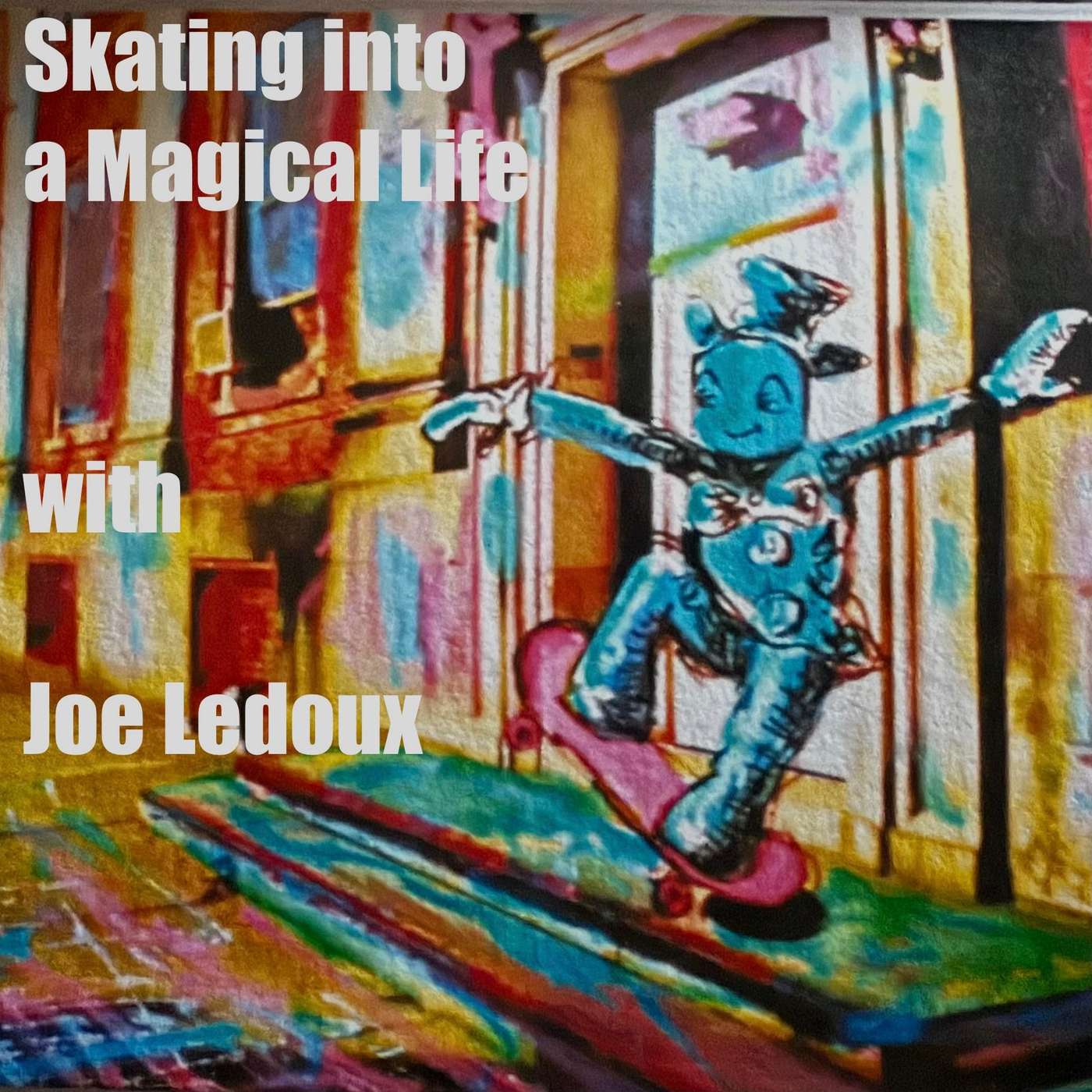 Skating into a Magical Life with Joe Ledoux