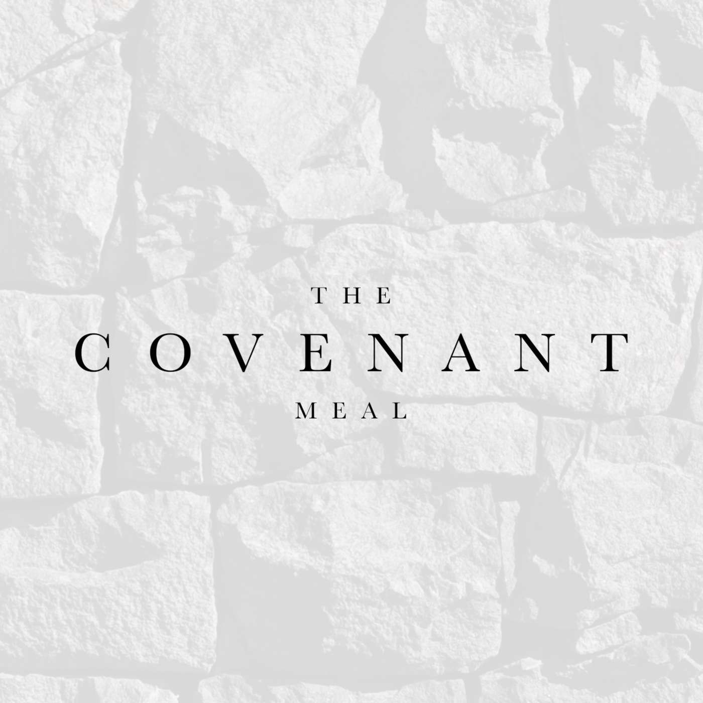 The Covenant Meal | Richard and Annie Pemberton | 23/08/15