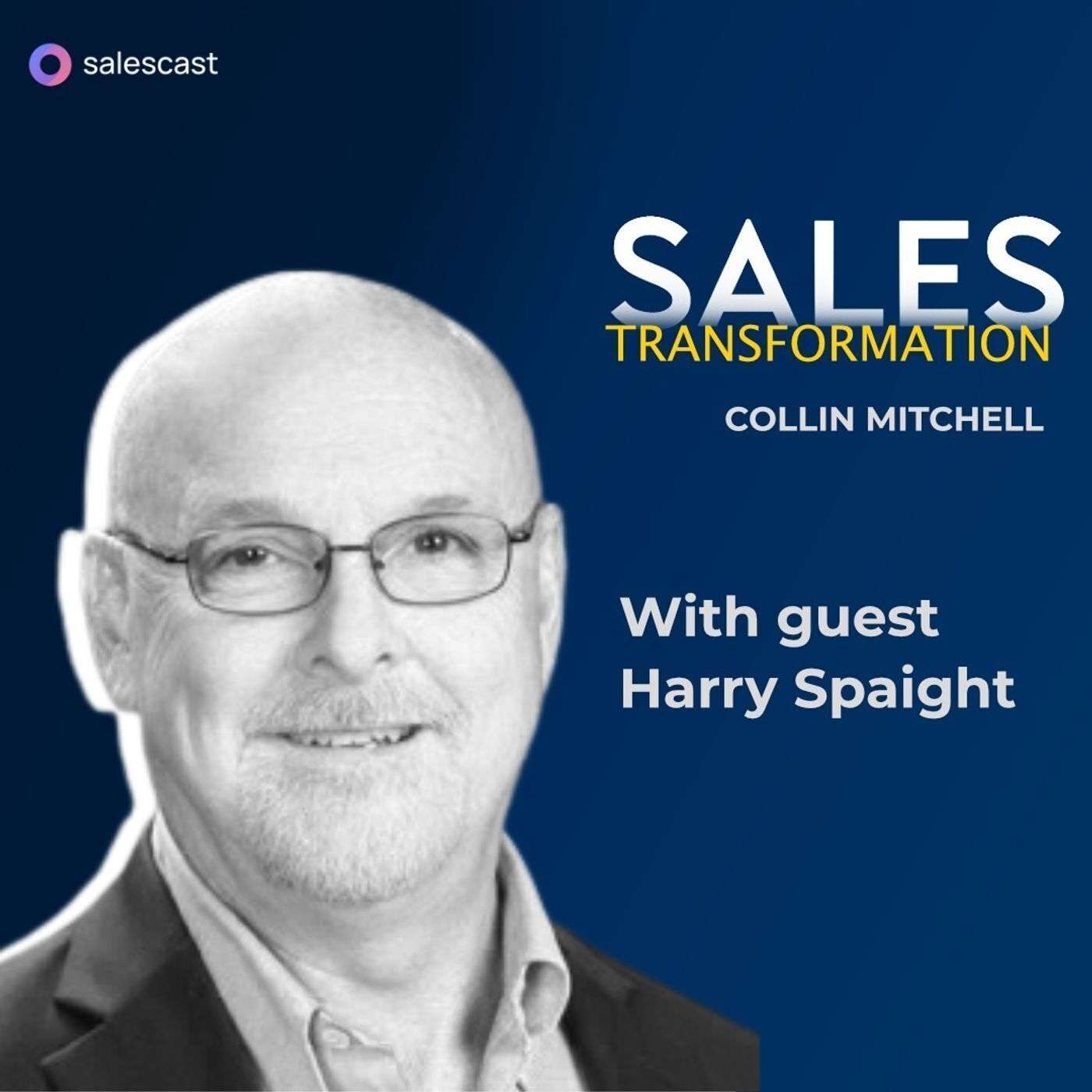#183 S2 Episode 52 - 15 Years in Mission Work to B2B Sales Leader Selling with Dignity with Harry Spaight