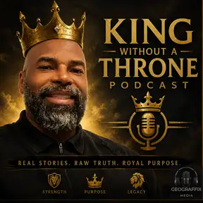 King Without A Throne Podcast