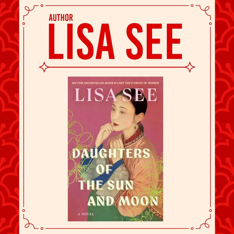 Lisa See on Daughters of the Sun and Moon, Historical Memory, and the Women Behind Los Angeles' Hidden History