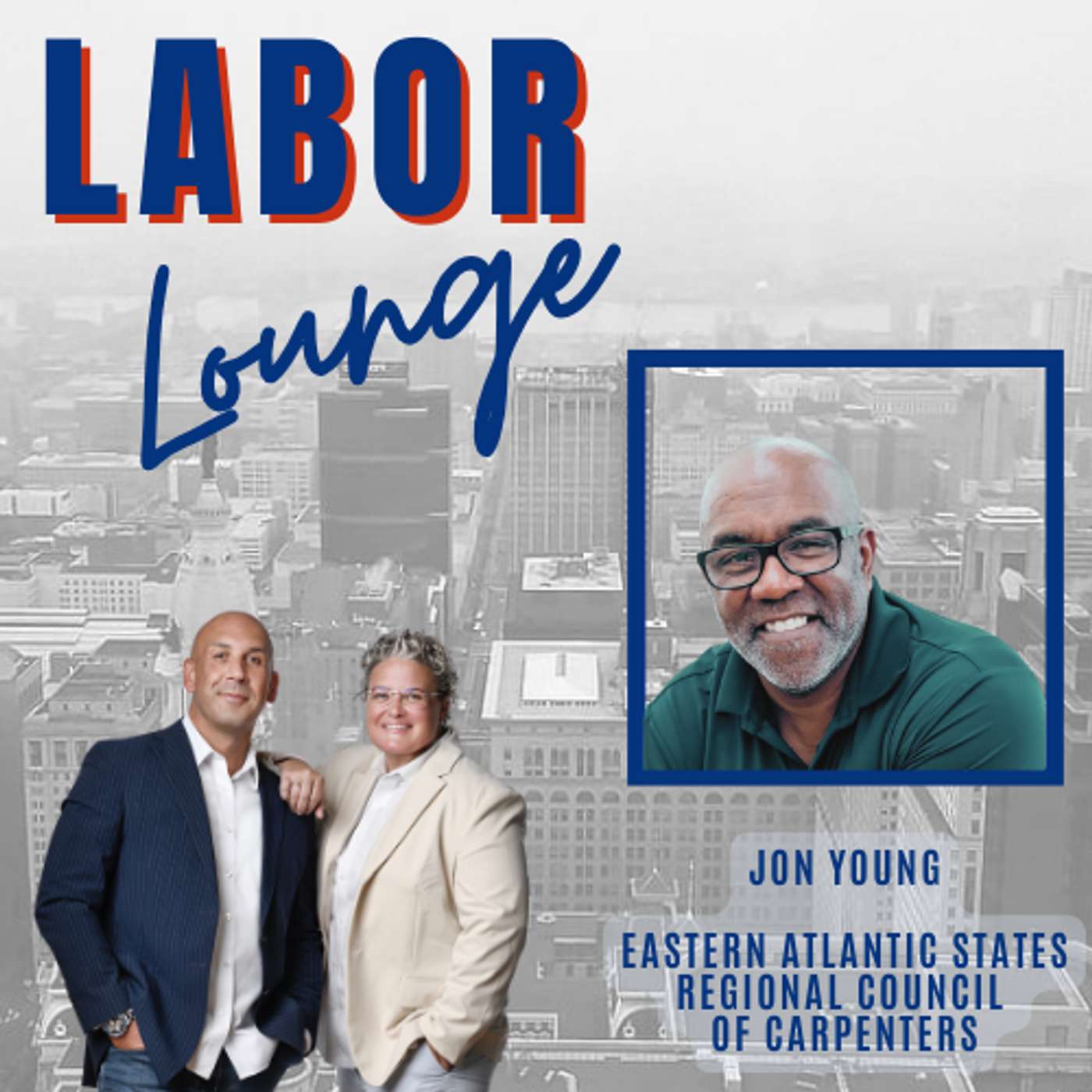 EP 5: Jon Young of Eastern Atlantic States Regional Council Of Carpenters episode artwork