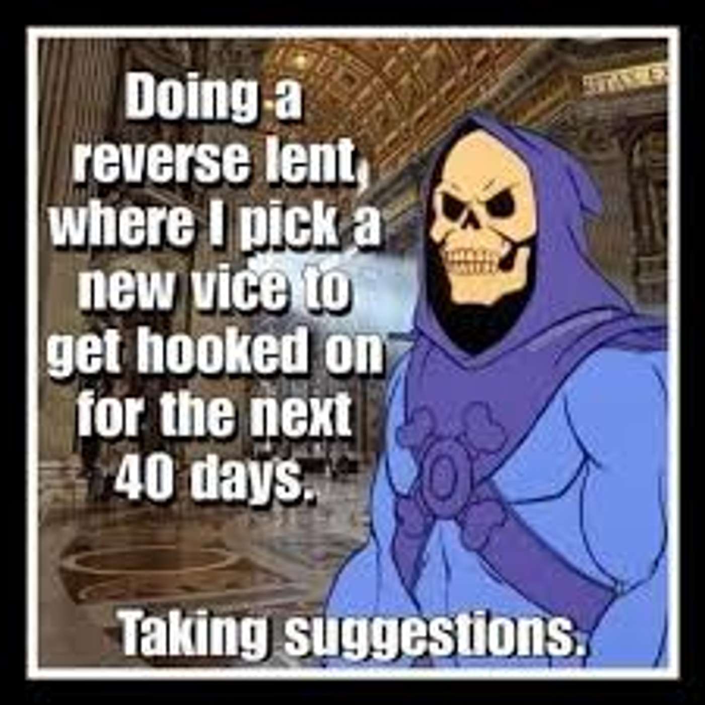 #334: Living Mas for Reverse Lent