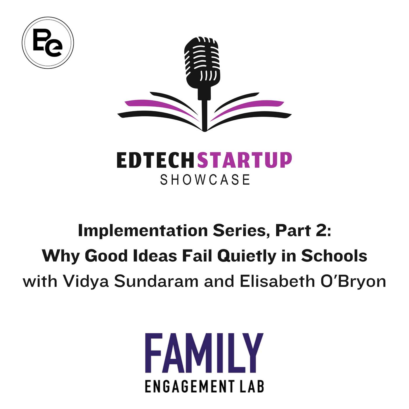 Play Implementation Series, Part 2: Why Good Ideas Fail Quietly in Schools with Vidya Sundaram and Elisabeth O'Bryon