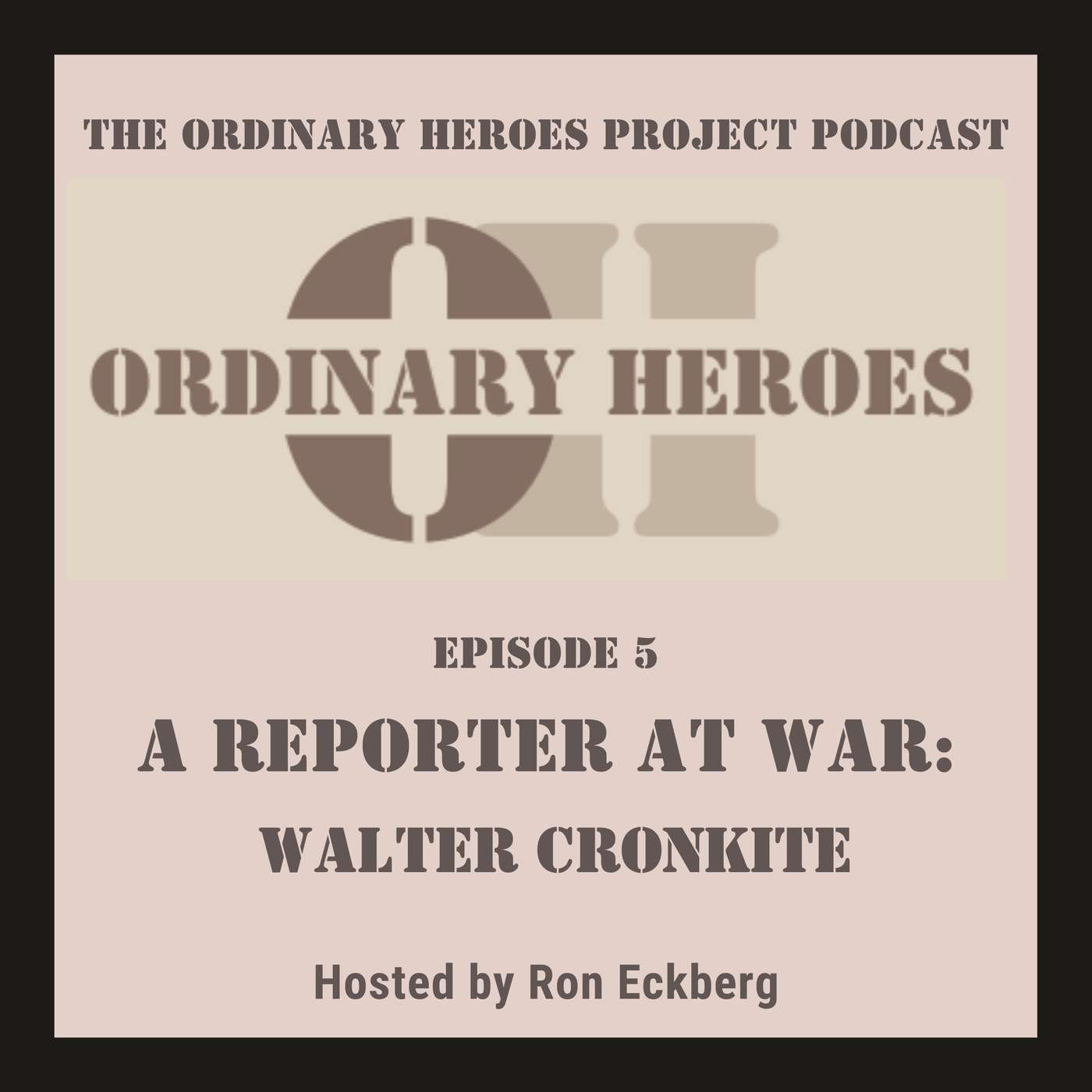 Where Heroes Walked: The Faces, the Places, and the Stories of World War II