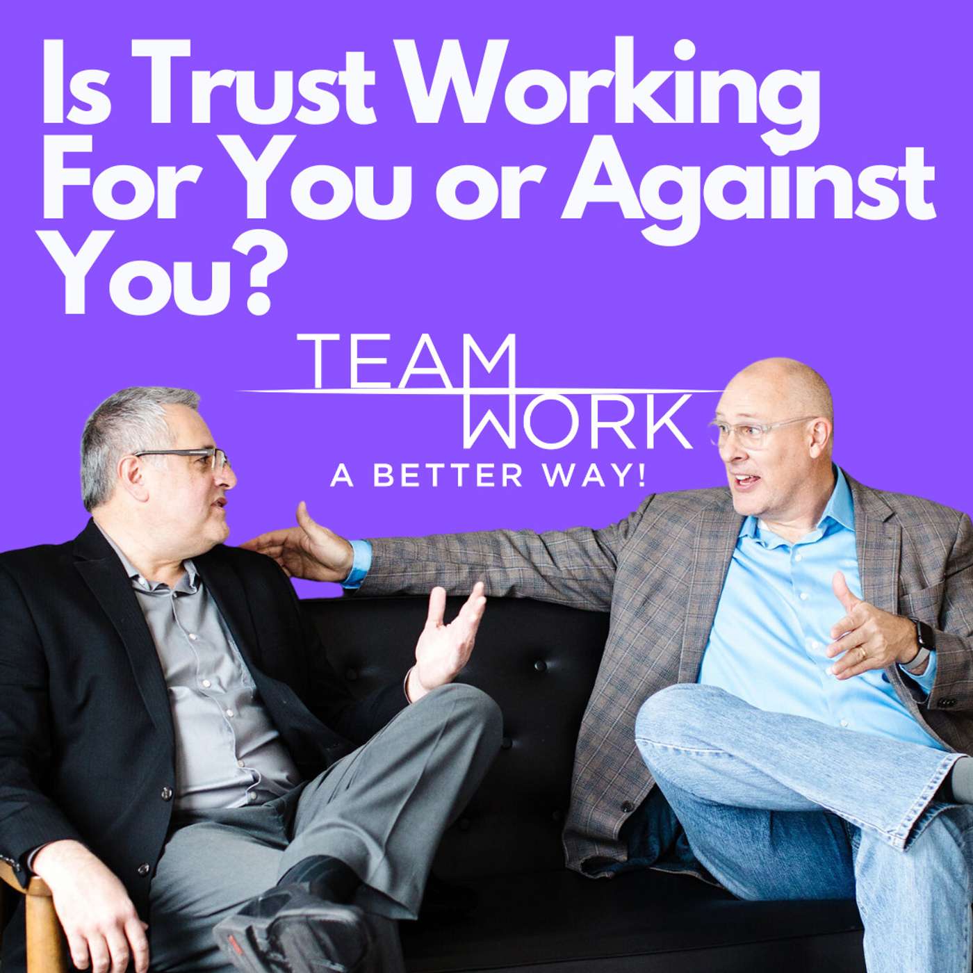 Is Trust Working For You or Against You? episode artwork