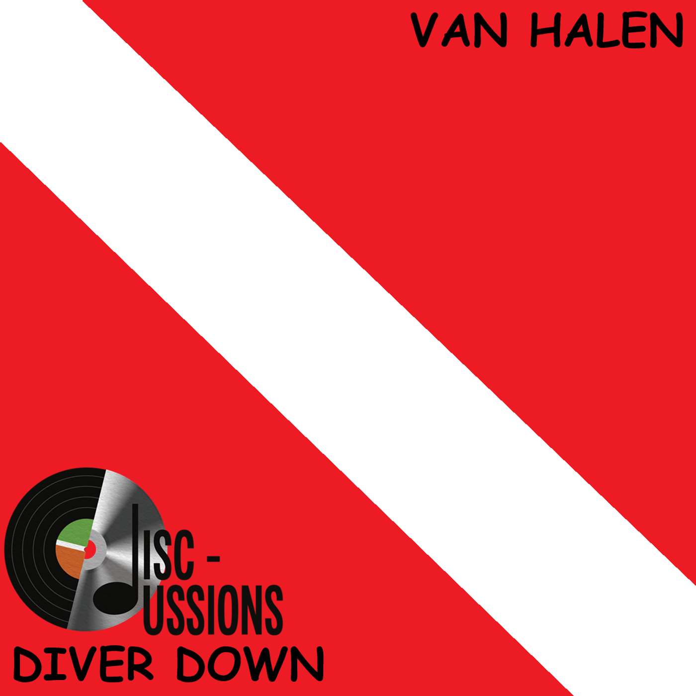 "this feels like a time bomb..." Disc-ussions EP 1: Diver Down - Van Halen episode artwork