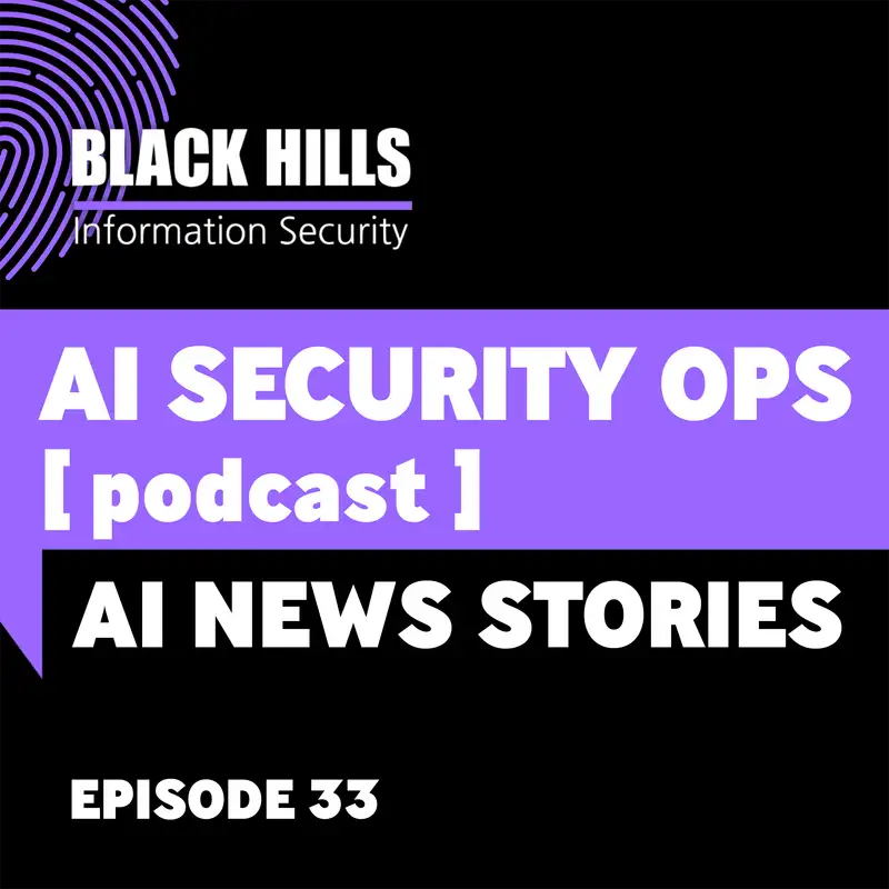 AI News Stories | Episode 33