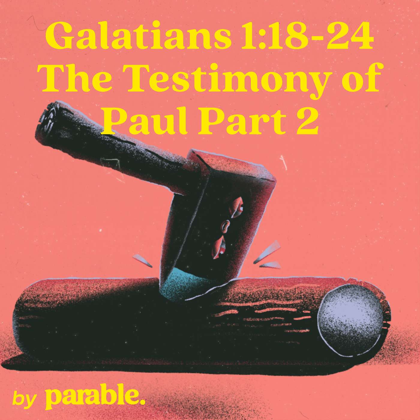 Galatians Part 4: The Testimony of Paul Part 2 [Galatians 1:18-24] episode artwork