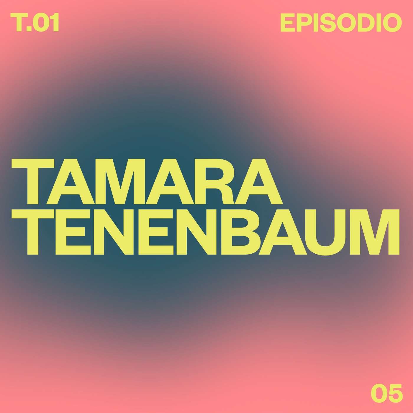 T01 E05 Tamara Tenenbaum episode artwork