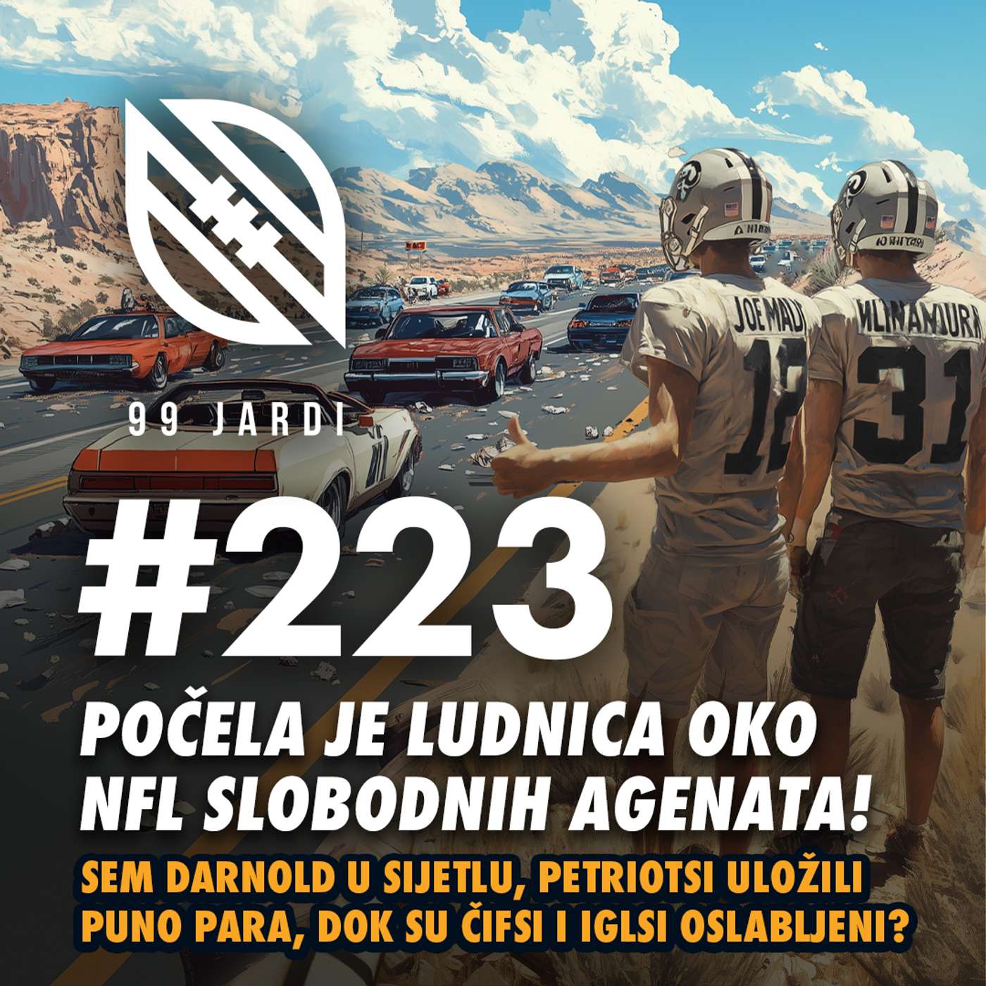 99 jardi #223 NFL podcast - Počeo haos oko slobodnih agenata!