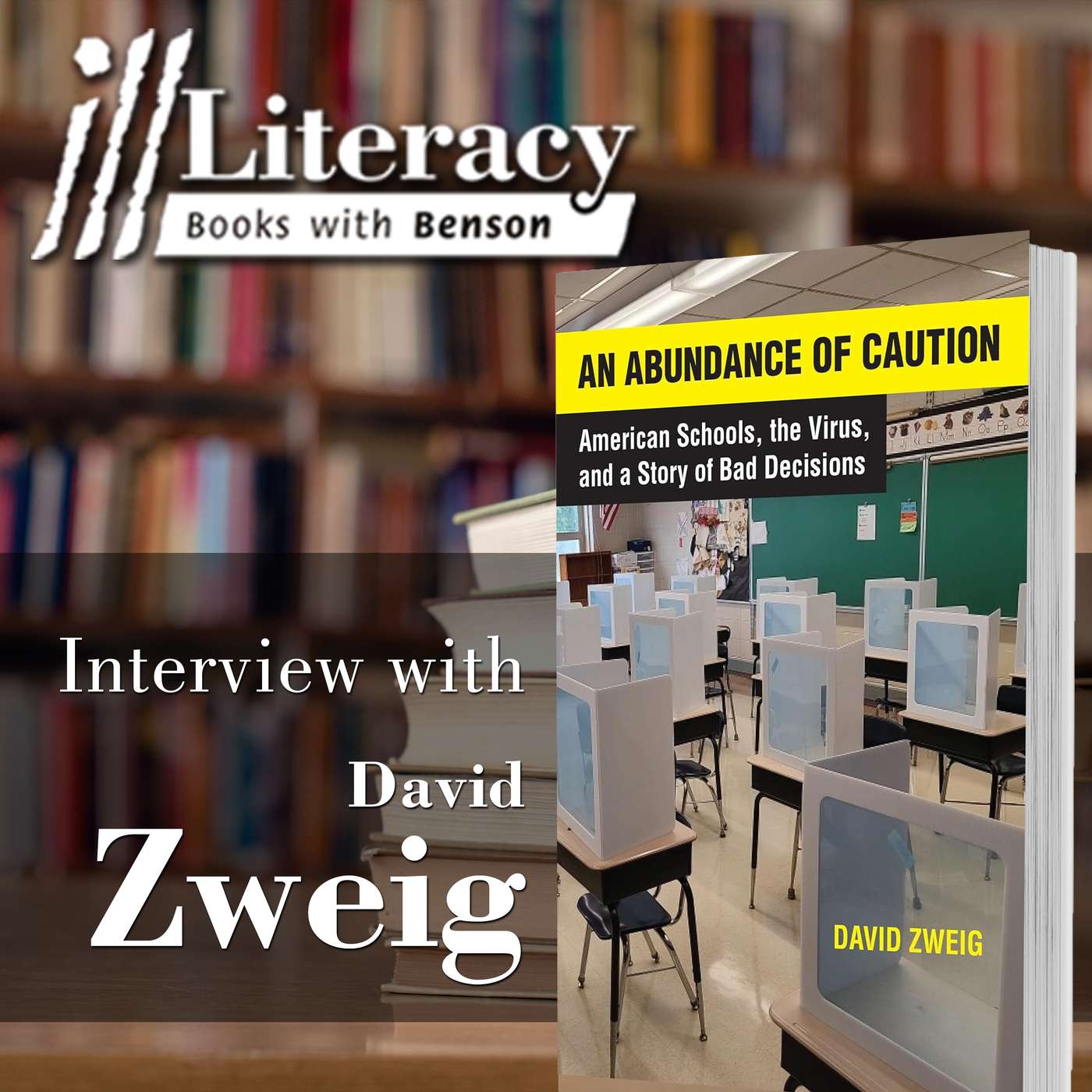 Ill Literacy, Episode 180: An Abundance of Caution (Guest: David Zweig)