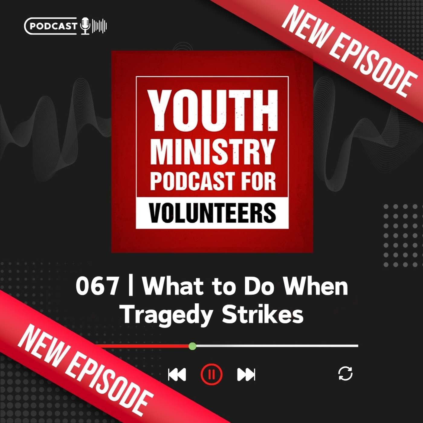 067 | What to Do When Tragedy Strikes