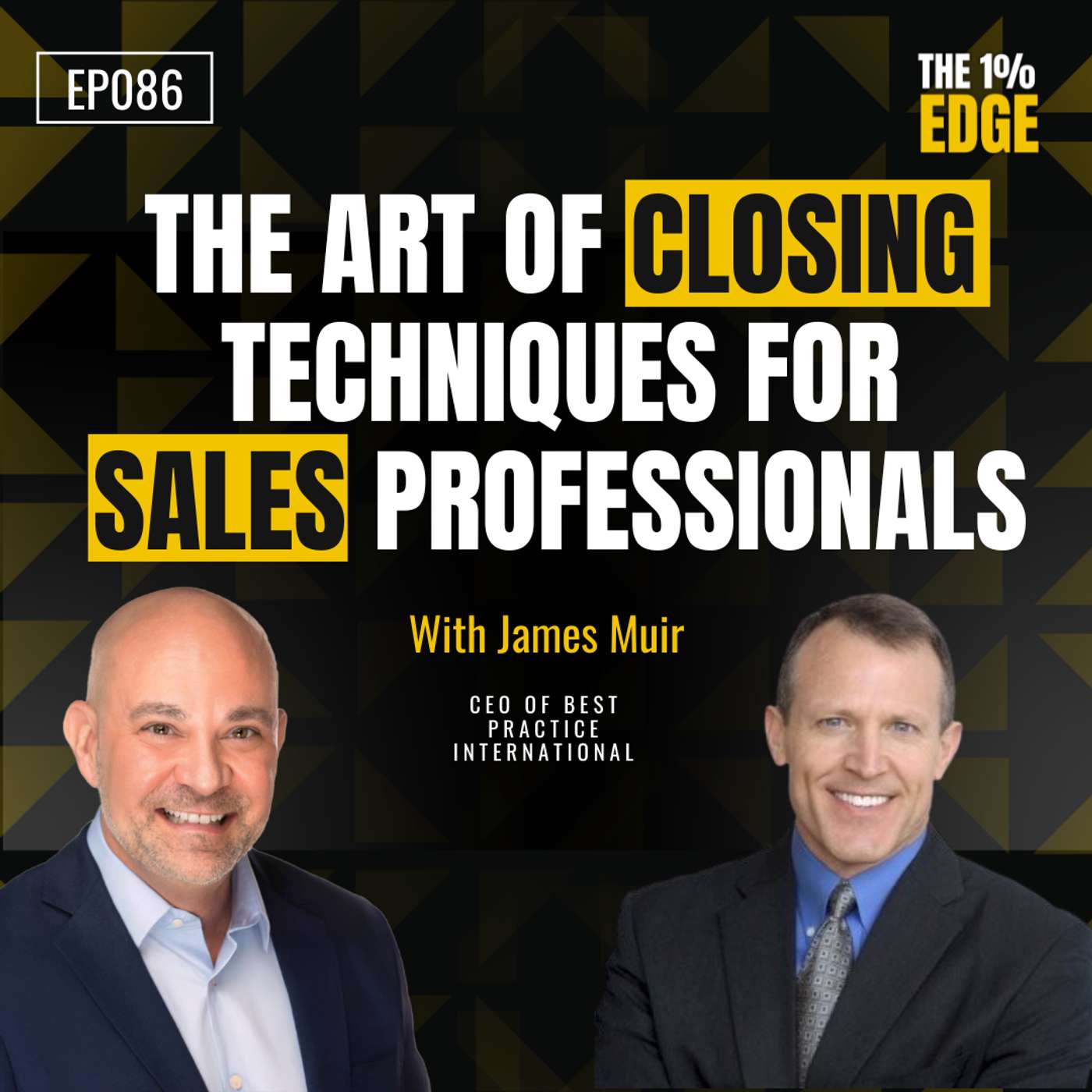 E86 - The Art of Closing Techniques for Sales Professionals | James Muir episode artwork
