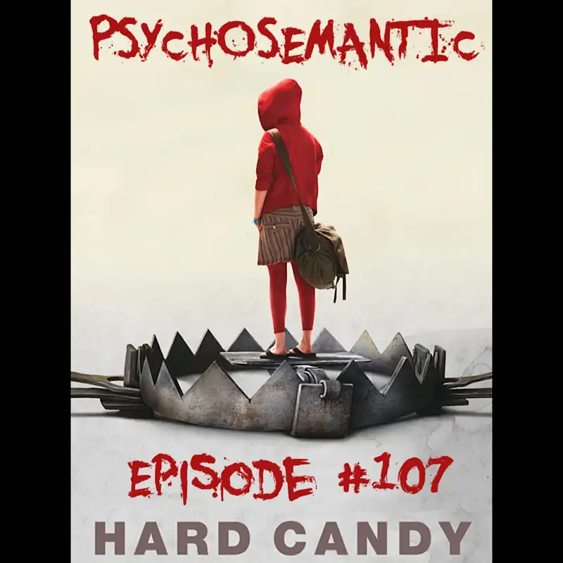 The Psychosemantic Podcast EP 107: Hard Candy
