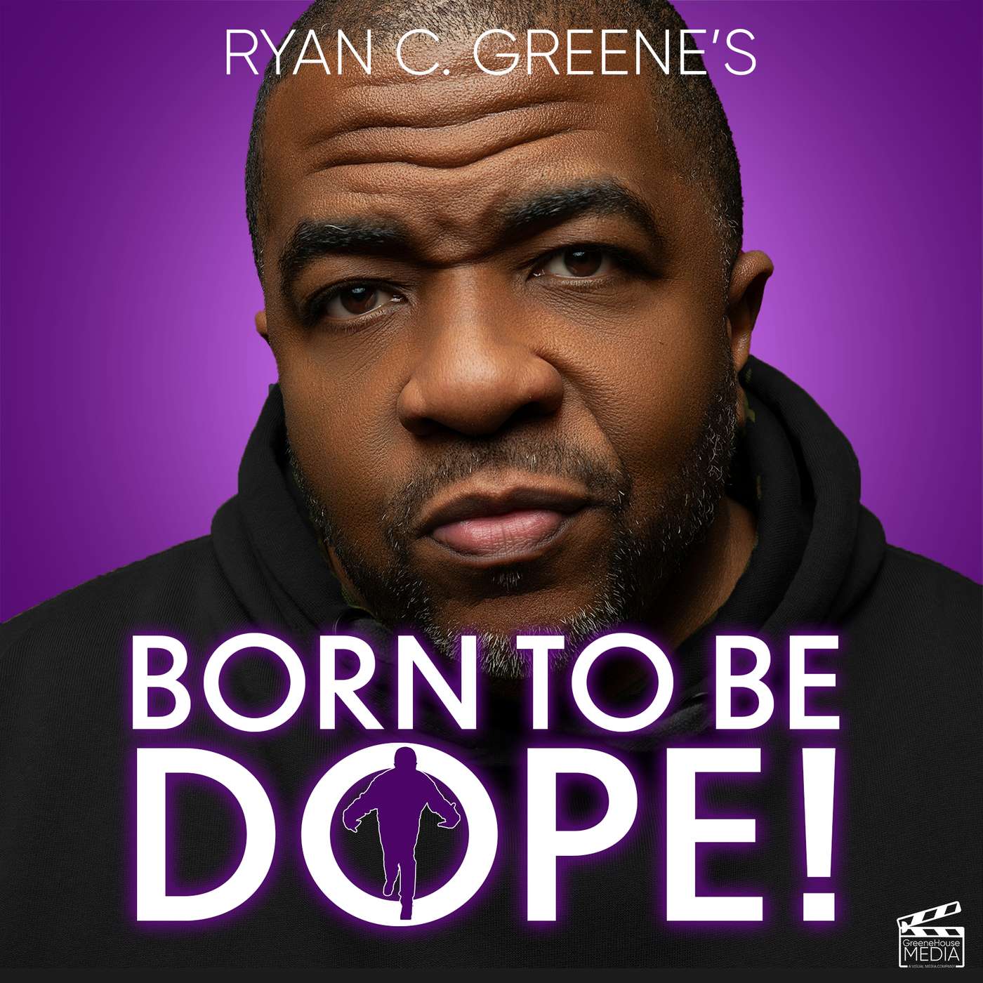 Ryan C. Greene's BORN TO BE DOPE!