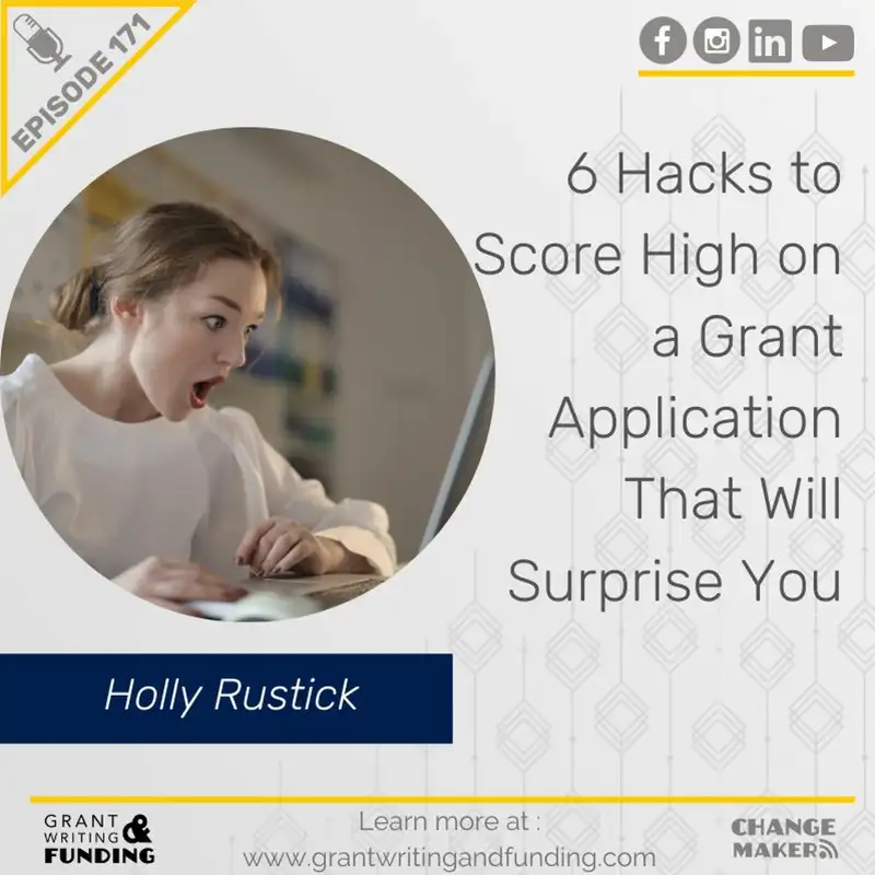 Ep. 171: 6 Hacks to Score High on a Grant Application That Will Surprise You