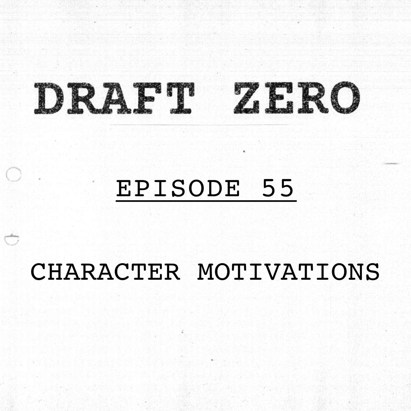 Draft Zero: a screenwriting podcast