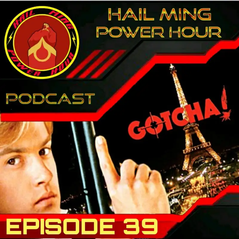 Hail Ming Power Hour Episode 39: Gotcha!