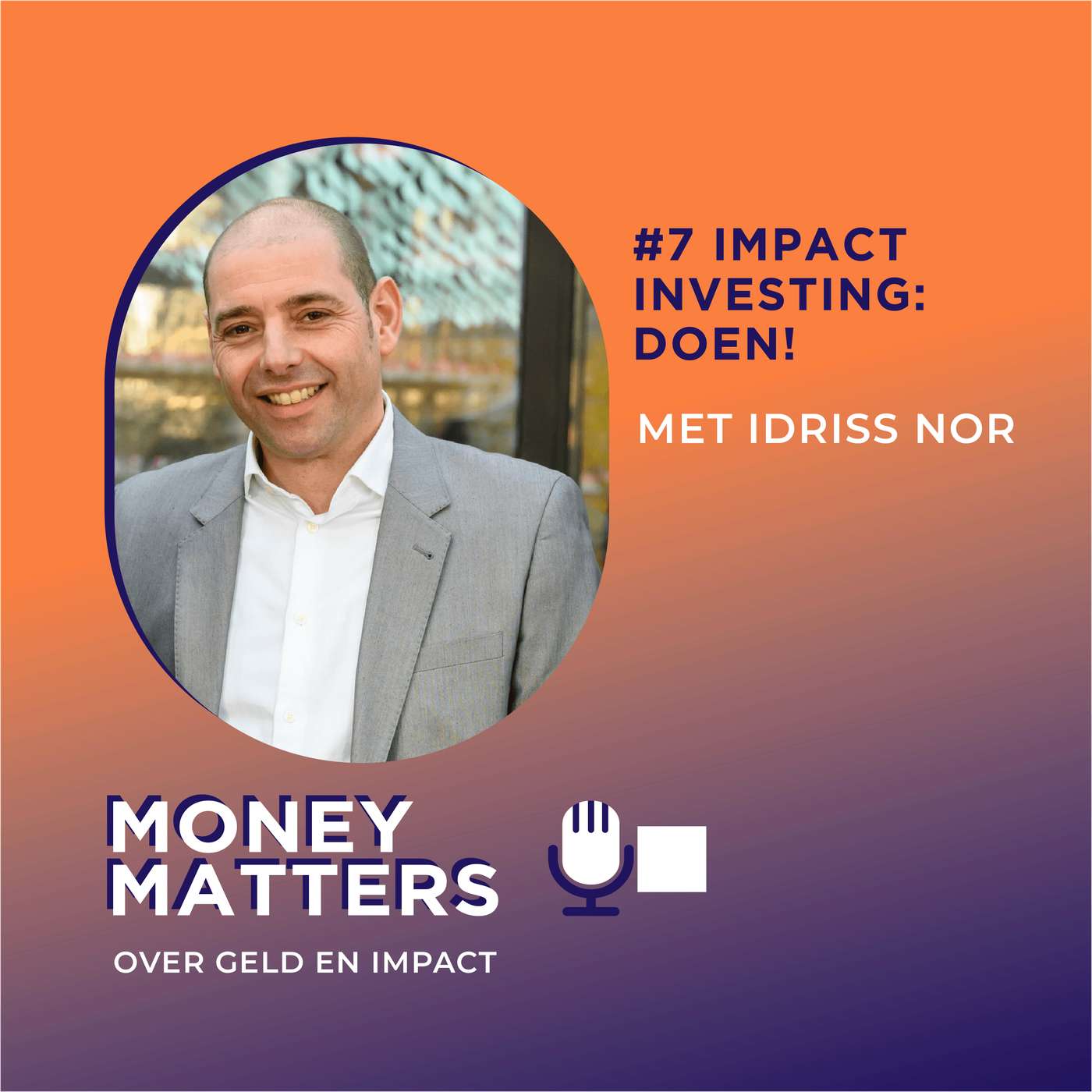Impact investing: Doen! Met Idriss Nor (#07) episode artwork