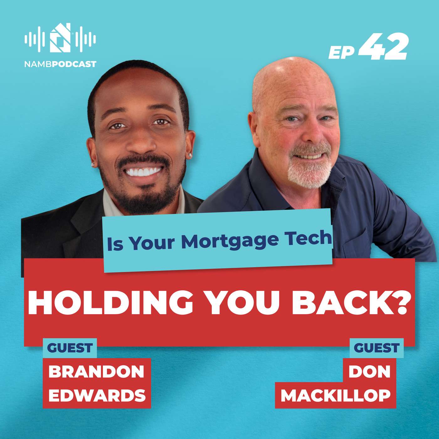 Episode 42: Technology That Gives Mortgage Brokers More Time to Originate | Featuring Lending Pad