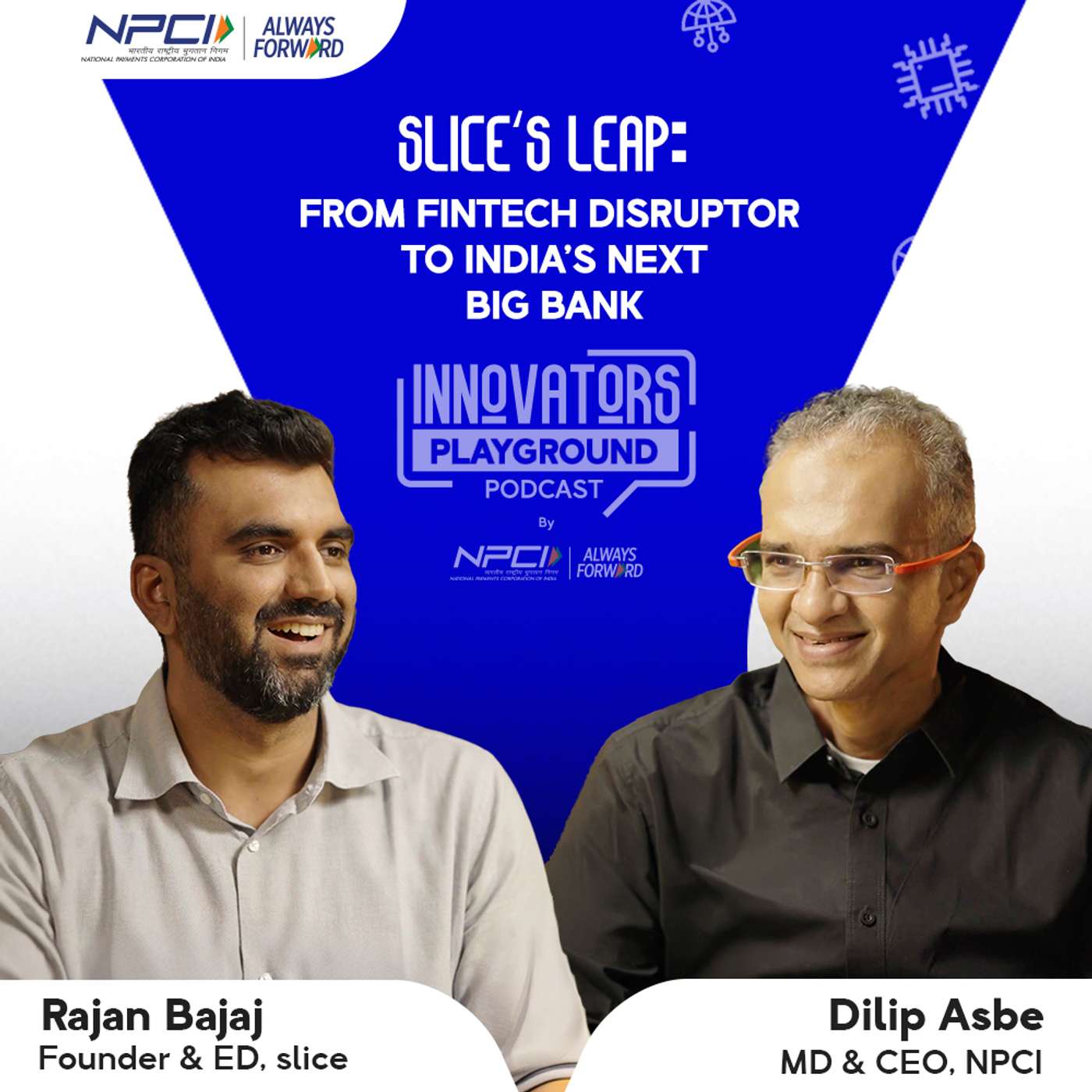slice’s Leap: From Fintech Disruptor to India’s Next Big Bank | Rajan Bajaj X Dilip Asbe
