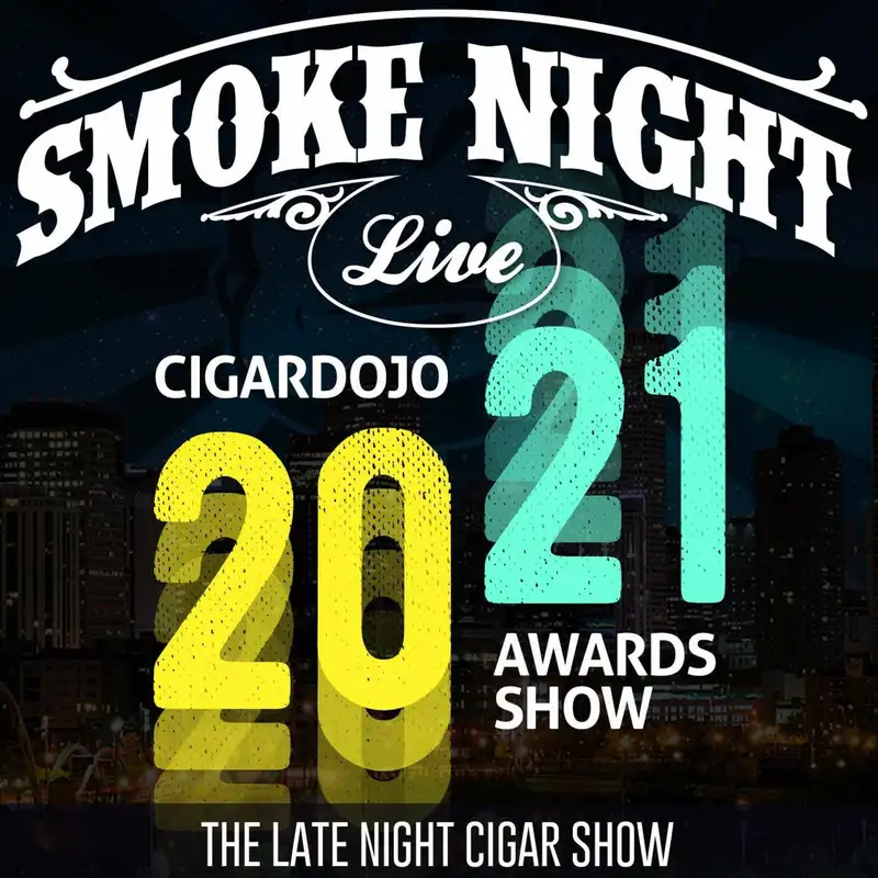 Smoke Night LIVE – Cigar Of The Year 2021 Awards Show